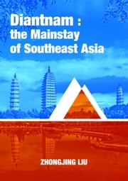 Diantnam: the Mainstay of Southeast Asia Zhongjing Liu