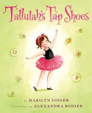 Tallulah's Tap Shoes Marilyn Singer