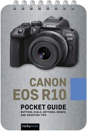 Canon EOS R10: Pocket Guide Rocky Nook