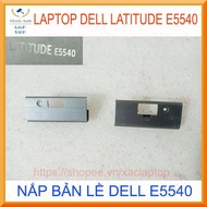Dell Latitude 5540 E5540 Laptop Hinge Cover