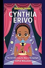 CYNTHIA ERIVO: The Girl Who Sang Her Way to the Spotlight (Biography for kids)