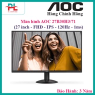 AOC 27B30H3/71 Monitor (27 inch - FHD - IPS - 120Hz - 1ms) - Genuine Product