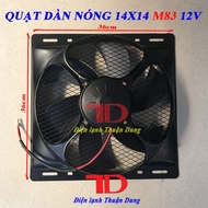 Quạt dàn nóng 14x14 inch 36x36 cm loại 12V Model M83 - Điện Lạnh Thuận Dung