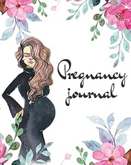 Pregnancy Journal: Maternity Keepsake Notebook from Bump to Birth | Week by Week Memory Book | Pregn