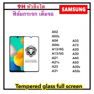 9H Full ฟิล์มกระจก เต็มจอ For Samsung A02 A02s A04 A04s A05 A05s A13 A21 A21s A23 A24 A25 A31 A33 A34 A54 A73 A20 A30 A40 A50 A30s A50s Tempered glass Full screen
