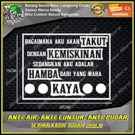 Stiker TULISAN BAGAIMANA AKU AKAN TAKUT DENGAN KEMISKINAN SEDANGKAN AKU ADALAH HAMBA DARI YANG MAHA 