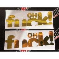 Oh F uck Chrome Gold Sticker 5x1.9”