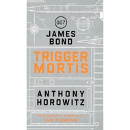 Trigger Mortis James Bond 007 ISBN: 9781409159131