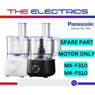 [SPARE PARTS] PANASONIC FOOD PROCESSOR MK-F310 / MK-F510 MOTOR (WITH 1 YEAR WARRANTY)