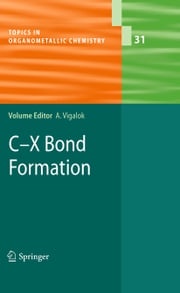C-X Bond Formation Arkadi Vigalok