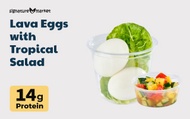 Lava Eggs with Tropical Salad - 14g Protein (2 eggs)