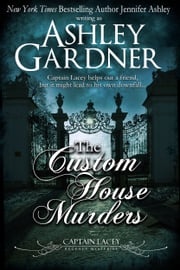 The Custom House Murders Ashley Gardner