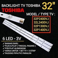 BACKLIGHT TV LED TOSHIBA 32P2400VJ 32L2400VJ 32P1400VJ 32P1300VJ BACKLIGHT TV TOSHIBA 32 INCH
