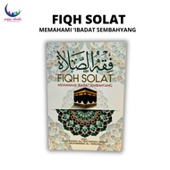 FIQH SOLAT MEMAHAMI IBADAT SEMBAHYANG