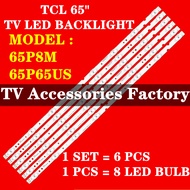 65P8M 65P65US TCL 65" TV LED BACKLIGHT (LAMP TV) TCL 65 INCH LED TV BACKLIGHT 65P65 65P8