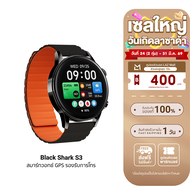 [ใช้คูปอง ลดเหลือ 1691 บ.] Black Shark S3 สมาร์ทวอทช์ มี GPS รองรับการโทร Bluetooth Calling จอใหญ่ 1
