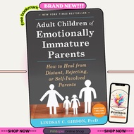 Adult Children of Emotionally Immature Parents: How to Heal from Distant, Rejecting, or Self-Involve