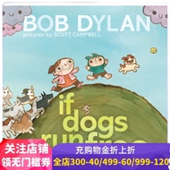 Bob Dylan Bob Dylan Picture Book Scott Campbell Illustration If Dogs Run Free