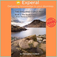 The England Coast Path - Book 1: The South Coast by Christopher Goddard (UK edition, paperback)