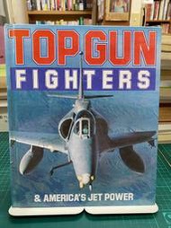{雅舍二手書店B} TOP GUN FIGHTERS & AMERICA’S JET POWER 精裝本