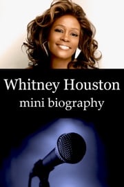 Whitney Houston Mini Biography eBios