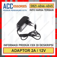ADAPTOR Power 2A 12V / ADAPTER 2 Ampere 12 Volt Bisa CCTV / LED Strip