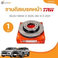 TRW จานดิสเบรคหน้า ISUZU DMAX ปี 2020 MU-X ปี 2021(DF8584S) (1 ชิ้น) | AUTOHUB