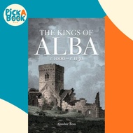 The Kings of Alba : c.1000 - c.1130 by Alasdair Ross (UK edition, paperback)