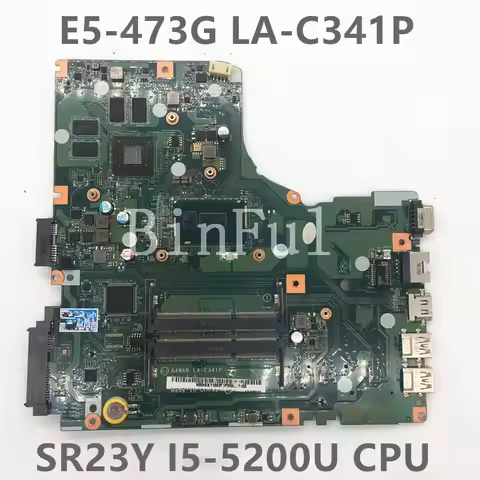 A4WAB LA-C341P Laptop Motherboard For ACER Aspire E5-473 DDR3 With SR23Y I5-5200U CPU N16V-GM-B1 T92
