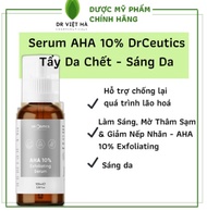 Serum AHA 10% DrCeutics - Tẩy Da Chết Làm Sáng Mờ Thâm Sạm & Giảm Nếp Nhăn - AHA 10% Exfoliating | B