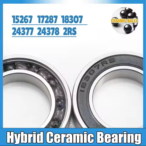 2PC 15267 17287 18307 24377 24378 RS 15*26*7 17*28*7 18*30*7 24*37*7 mm Hybrid Ball Ceramic Bearing
