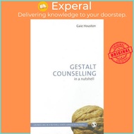 Gestalt Counselling in a Nutshell by Gaie Houston (US edition, paperback)