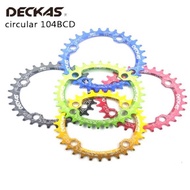 Deckas 104BCD Round Narrow Wide Chainring Mountain bike bicycle 32T 34T 36T 38T crankset Tooth plate