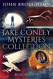 Jake Conley Mysteries Collection - Books 1-4 John Broughton