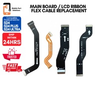[MPS] For SS S24 / S24 Plus / S24 Ultra - LCD / Main Board Flex Cable Ribbon Replacement I Fash Ship