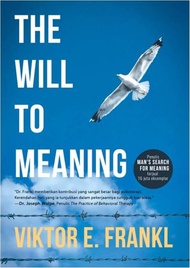 THE WILL TO MEANING