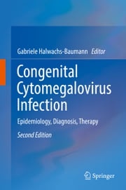 Congenital Cytomegalovirus Infection Gabriele Halwachs-Baumann