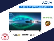 Smart Android TV 43 Inch AQUA LE-43AQT1000 U LE43AQT1000U