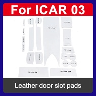 Chery Icar 03 Jaecoo 6 J6 Ev แผ่นรองประตูหนัง  แผ่นรองกันลื่นสำหรับประตู แผ่นรองกันน้ำสำหรับประตู แผ