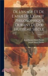 23240.De L'usage Et De L'abus De L'esprit Philosophique Durant Le Dix-Huitième Siècle; Volume 2