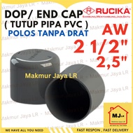 DOP 2 1/2" 21/2 inch END CAP AW THICK Plain PVC Pipe CAP Without Thread RUCIKA AW 2.5 dem