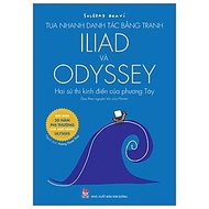 Sách - Tua Nhanh Danh Tác Bằng Tranh - Iliad Và Odyssey - Hai Sử Thi Kinh Điển Của Phương Tây