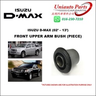 ISUZU DMAX (02' - 13') FRONT UPPER ARM BUSH (PIECE)