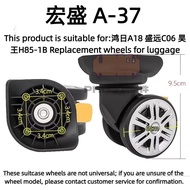 [PH Luggage Accessories] A18 Hongsheng A37 Shengyuan C06 Haowang H85-1B Trolley Case Replacement Whe