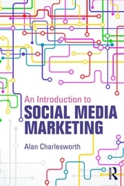 An Introduction to Social Media Marketing Alan Charlesworth