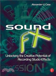Sound FX ─ Unlocking the Creative Potential of Recording Studio Effects