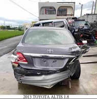 零件車 2013 TOYOTA ALTIS 1.8 零件拆賣