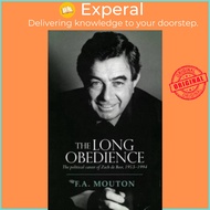 The Long Obedience - The Political Career of Zach de Beer, 1953-1994 by Alex Mouton (UK edition, pap