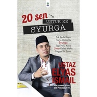 20 Sen Untuk Ke Syurga - Ustaz Elyas Ismail - Karya Bestari
