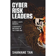 Cyber Risk Leaders:  Leadership & Insights in the Cyber Age